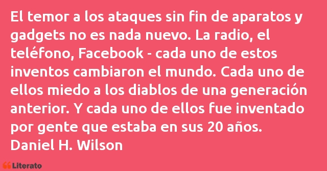 Frases de Daniel H. Wilson