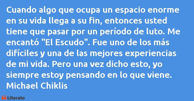 Frases de Michael Chiklis