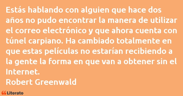 Frases de Robert Greenwald