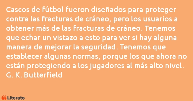 Frases de G. K. Butterfield