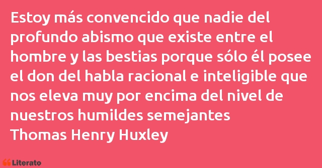 Frases de Thomas Henry Huxley