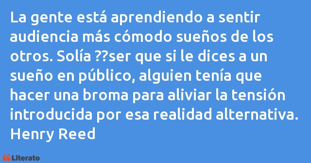 Frases de Henry Reed