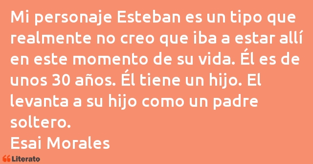 Frases de Esai Morales