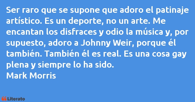 Frases de Mark Morris