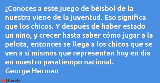 Frases de George Herman