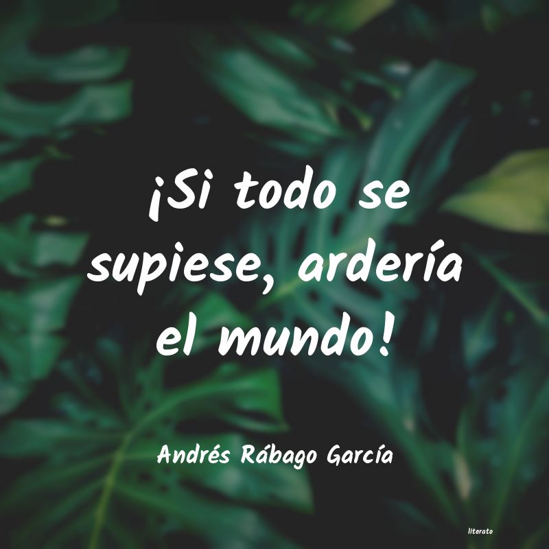 frases de Andrés Rábago GarcÃa