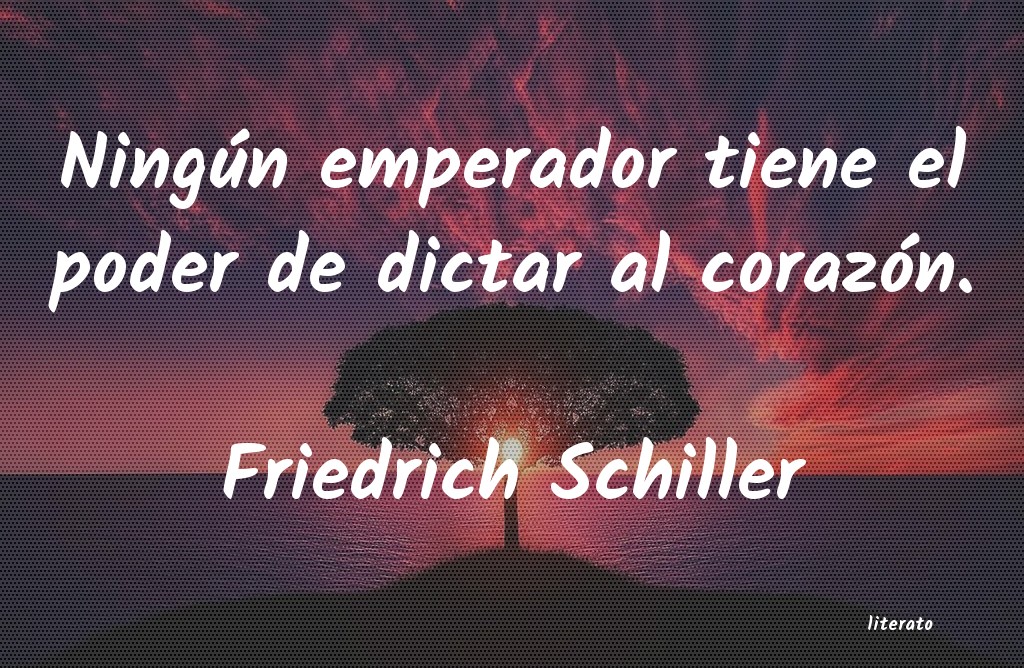 Frases de Friedrich Schiller