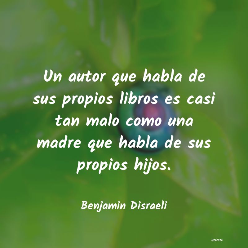 frases de Benjamin Disraeli