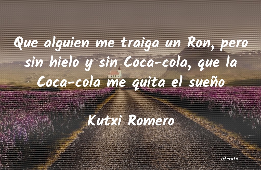 frases de Kutxi Romero