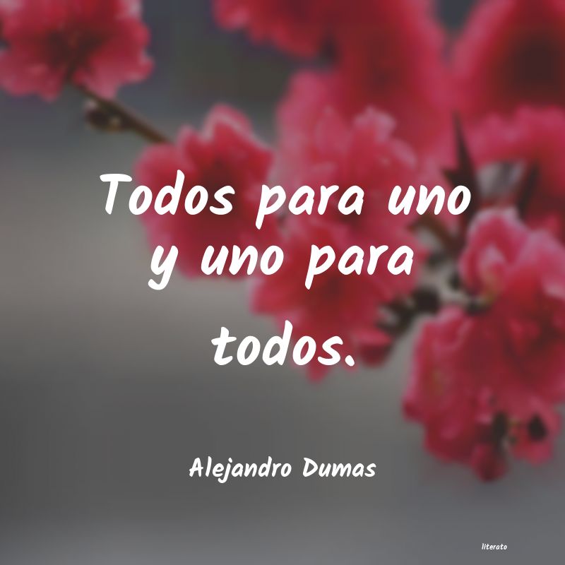 Frases de Alejandro Dumas