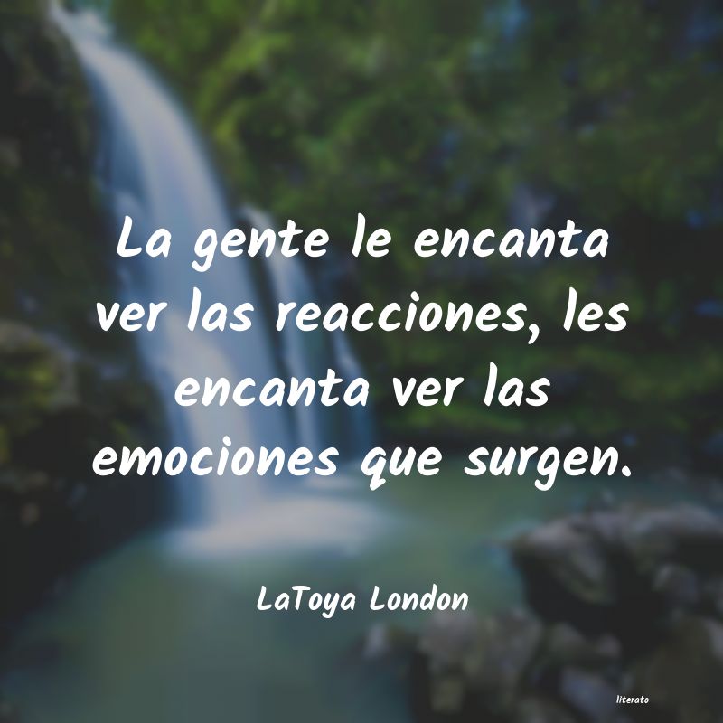frases de LaToya London