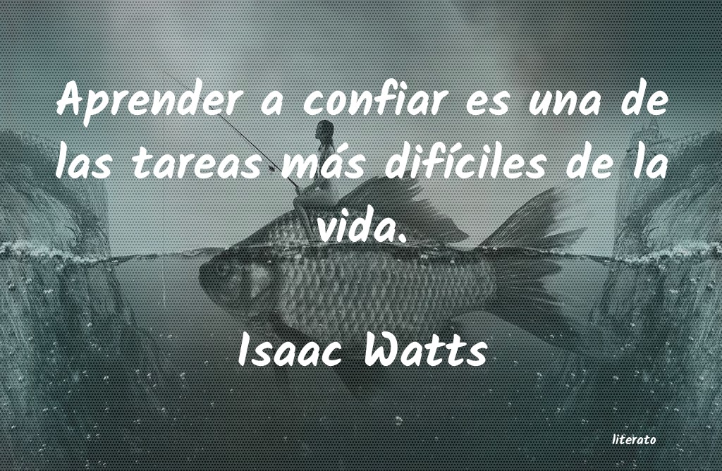 Frases de Isaac Watts
