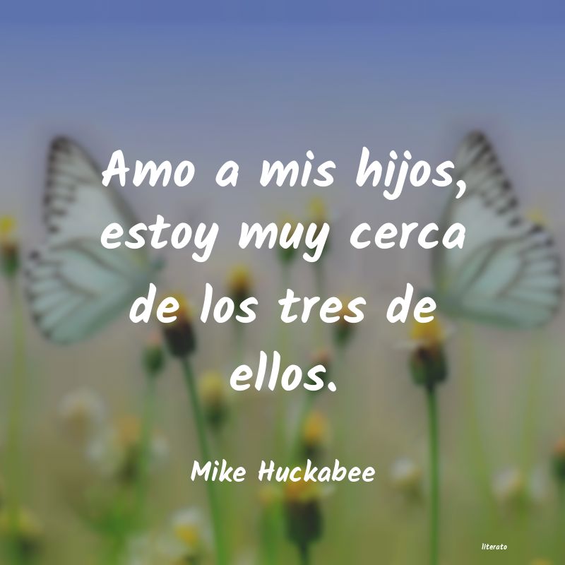 Frases de Mike Huckabee