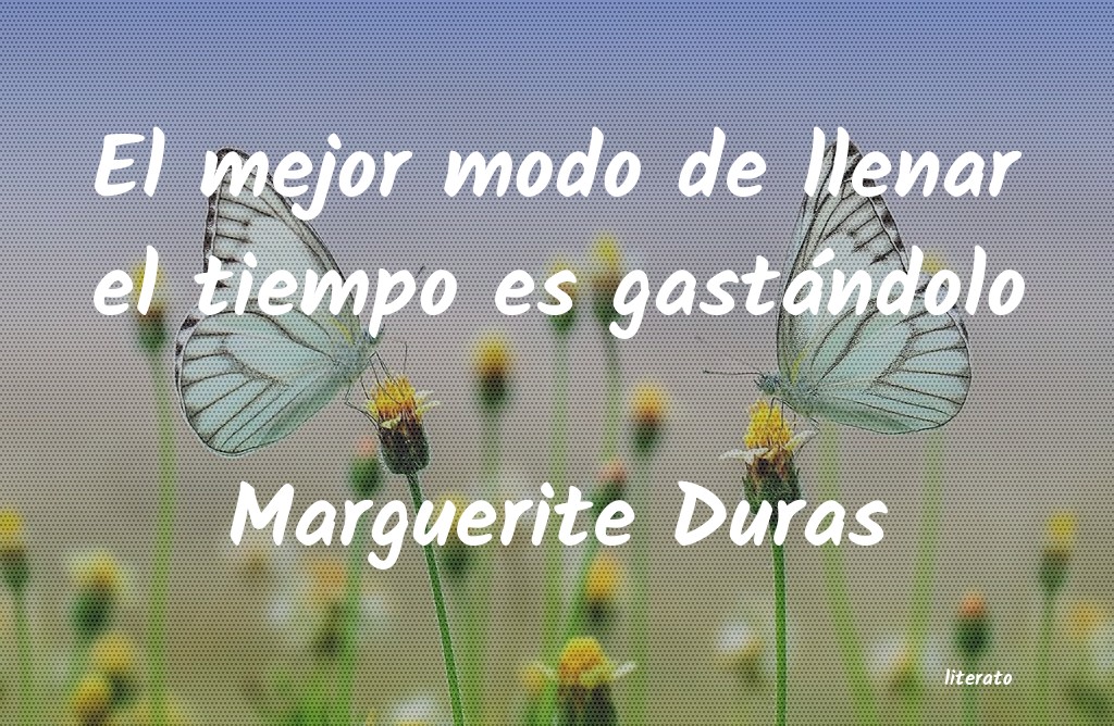 Frases de Marguerite Duras