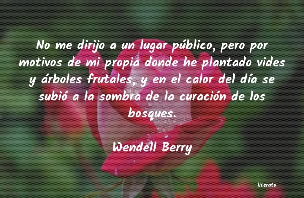 Frases de Wendell Berry