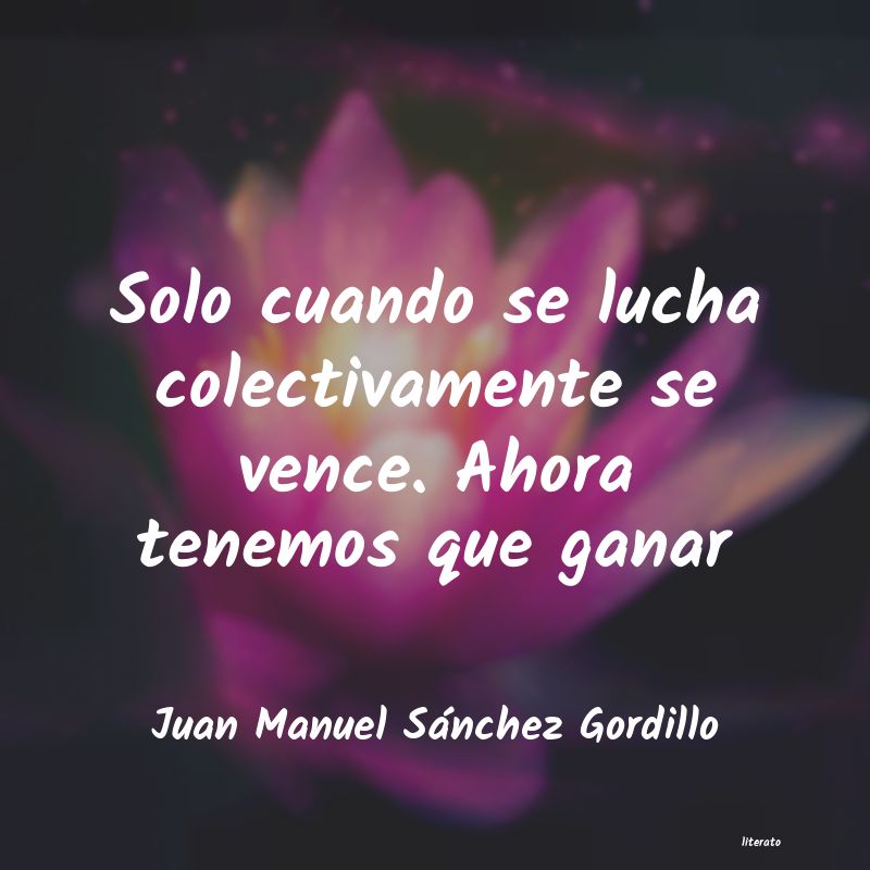 Frases de Juan Manuel Sánchez Gordillo