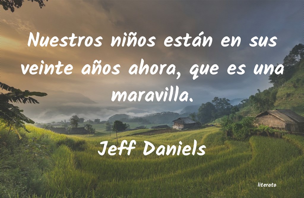 Frases de Jeff Daniels