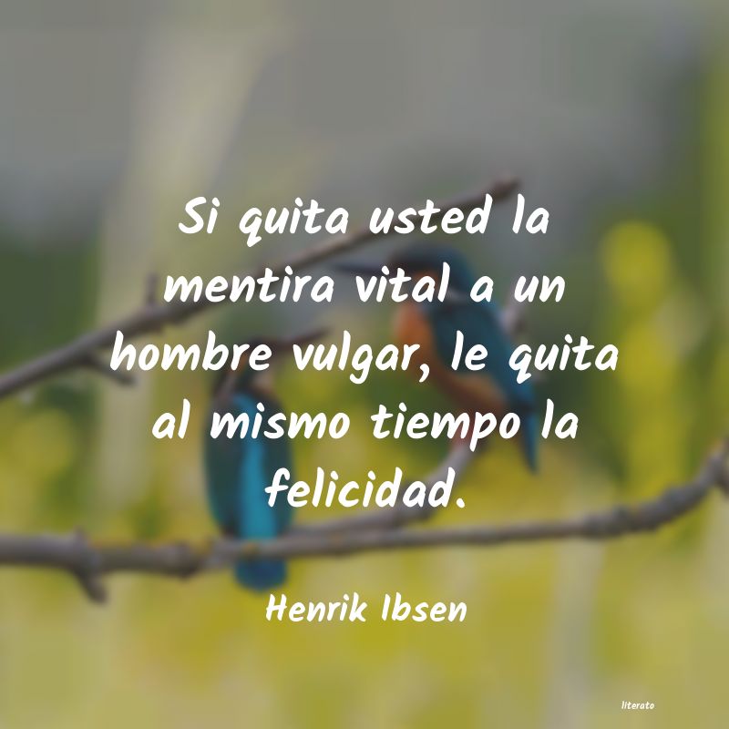 Frases de Henrik Ibsen