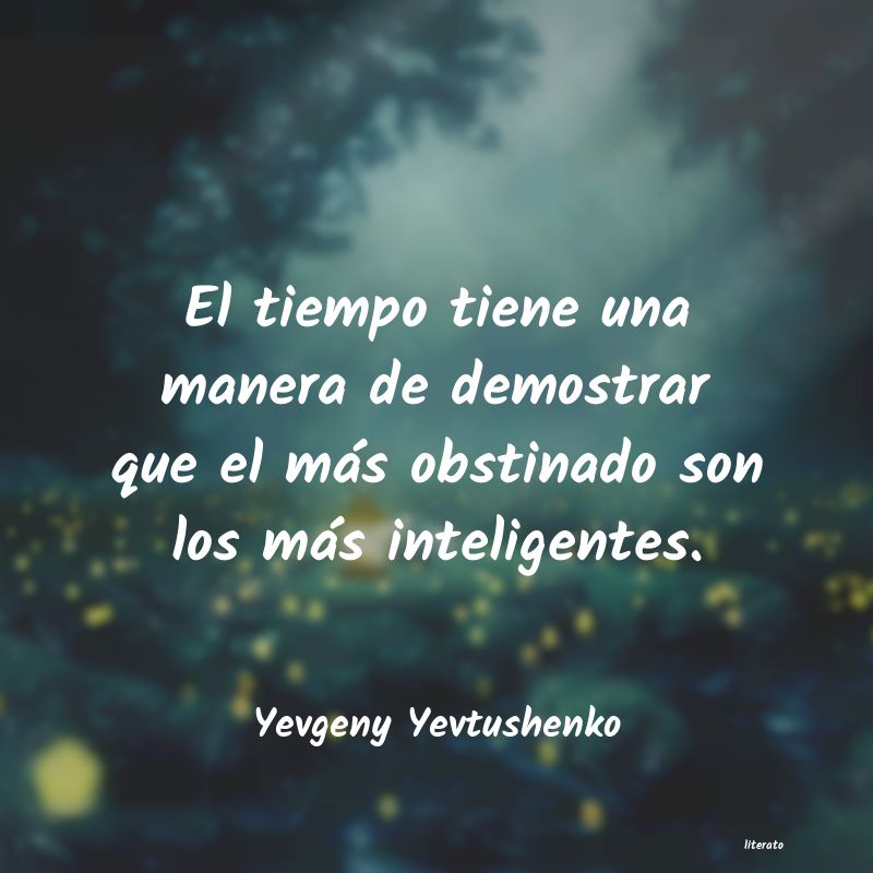 Frases de Yevgeny Yevtushenko