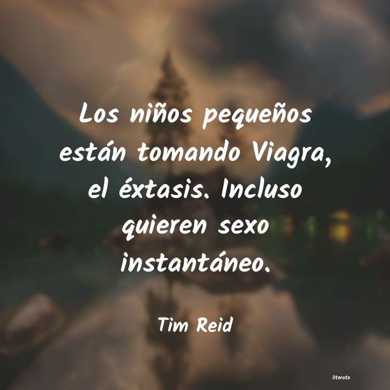 frases de Tim Reid