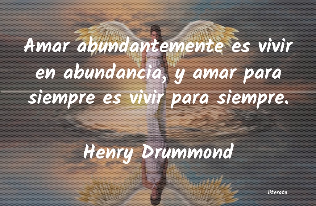 Frases de Henry Drummond