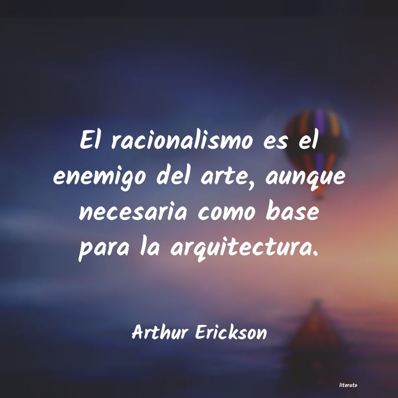 frases de Arthur Erickson