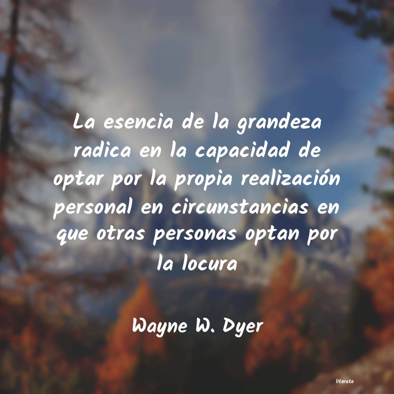 Frases de Wayne W. Dyer