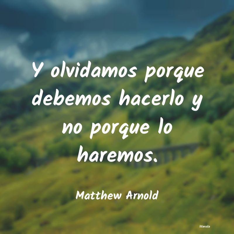 Frases de Matthew Arnold