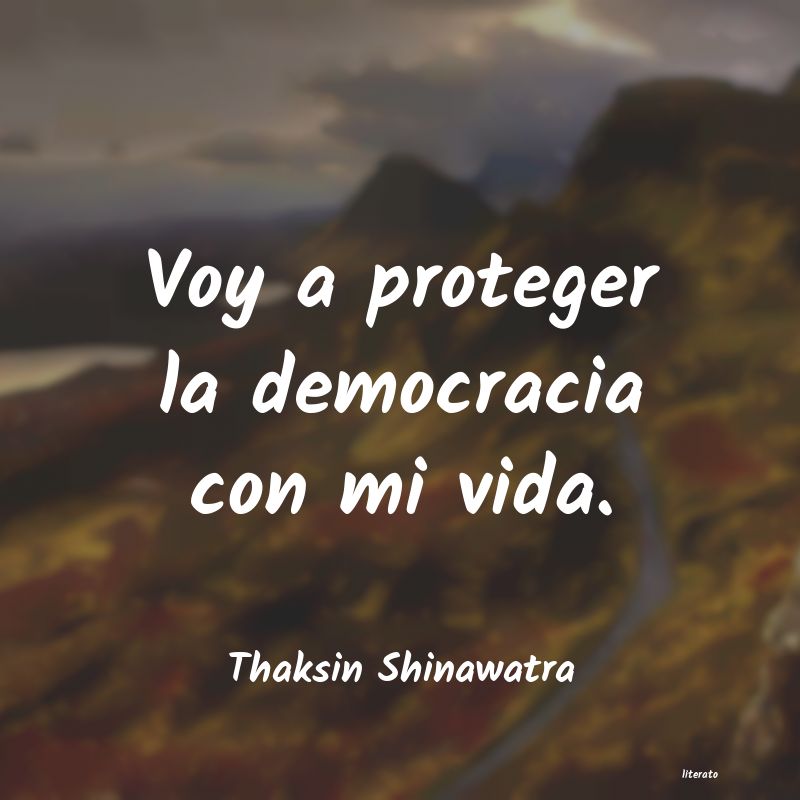 Frases de Thaksin Shinawatra