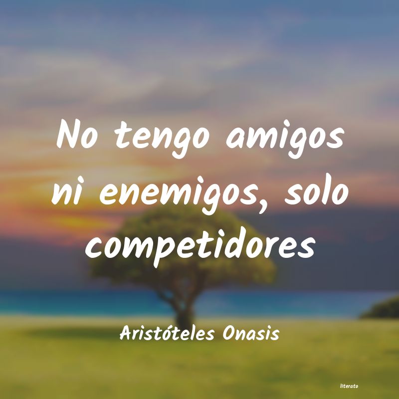 frases de Aristóteles Onasis