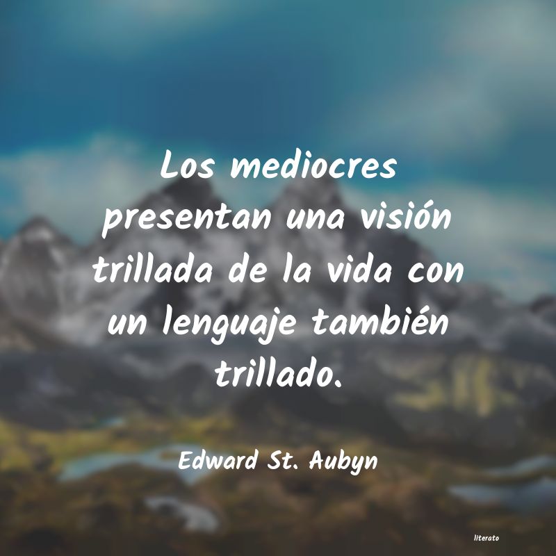 frases de Edward St. Aubyn