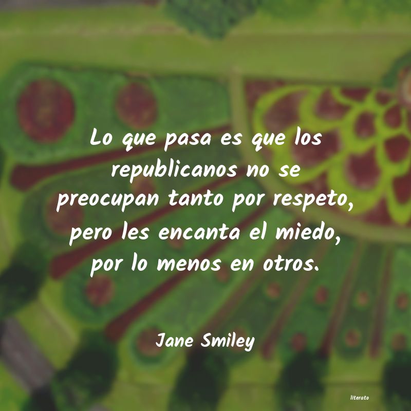 Frases de Jane Smiley