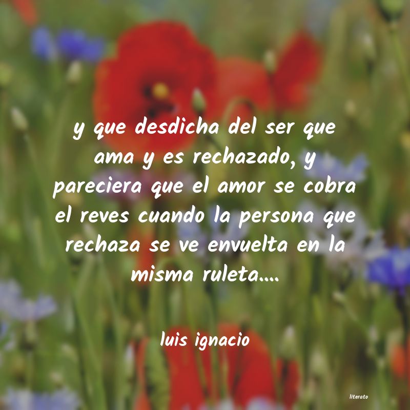 frases de luis ignacio