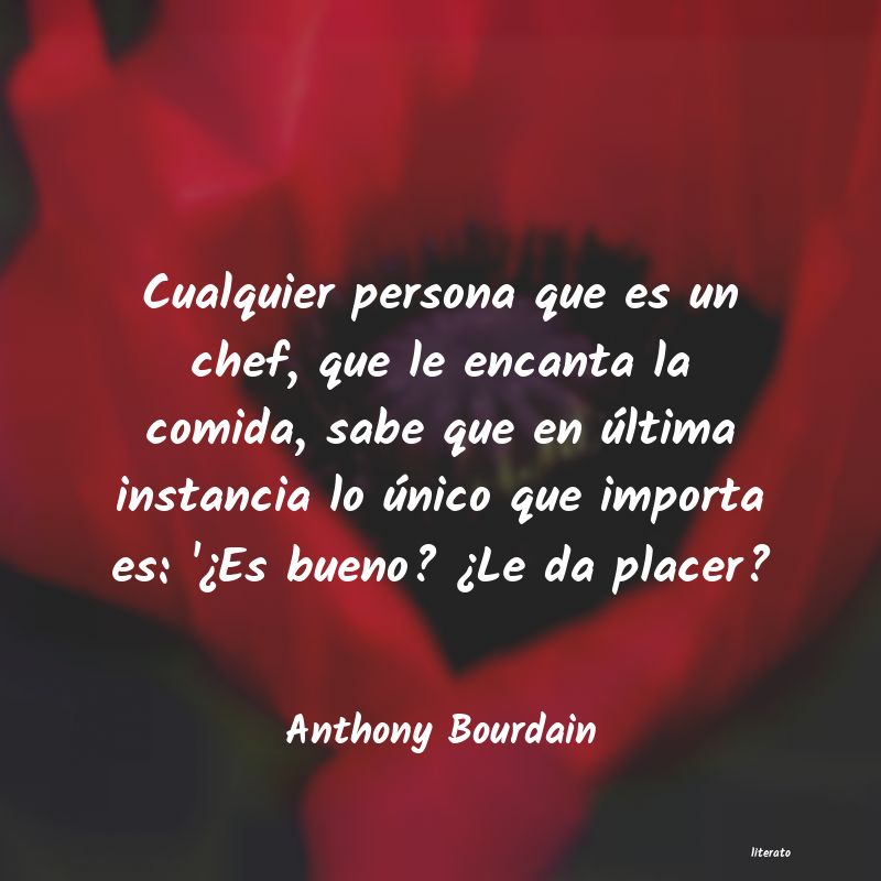 frases de Anthony Bourdain