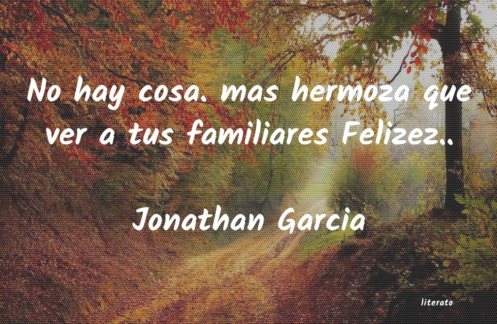 Frases de Jonathan Garcia