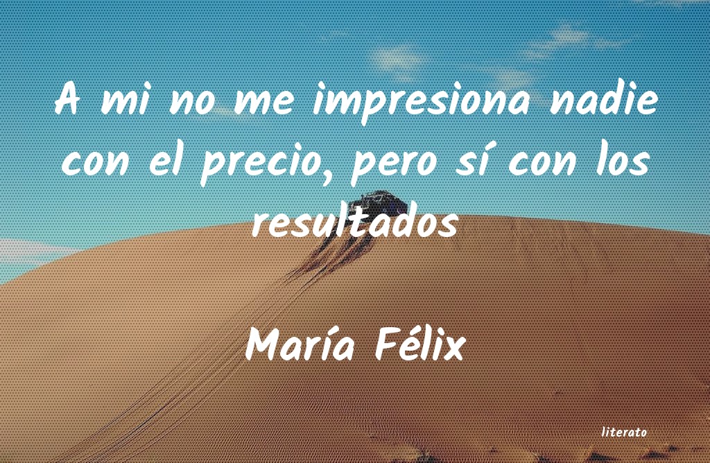 Frases de María Félix