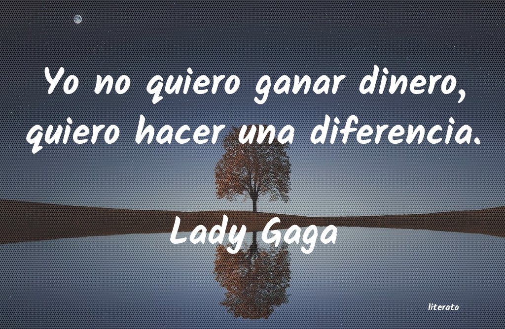 frases de Lady Gaga