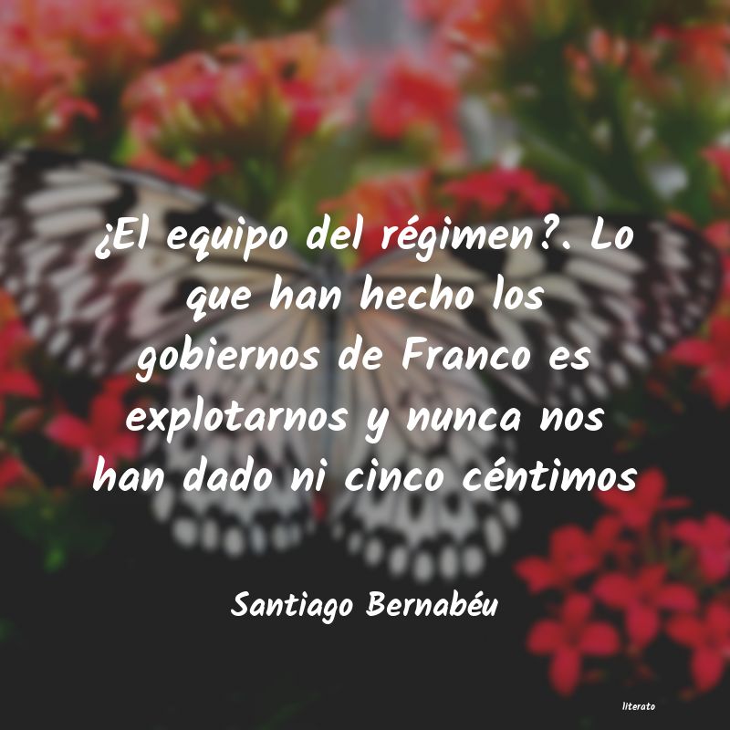 Frases de Santiago Bernabéu