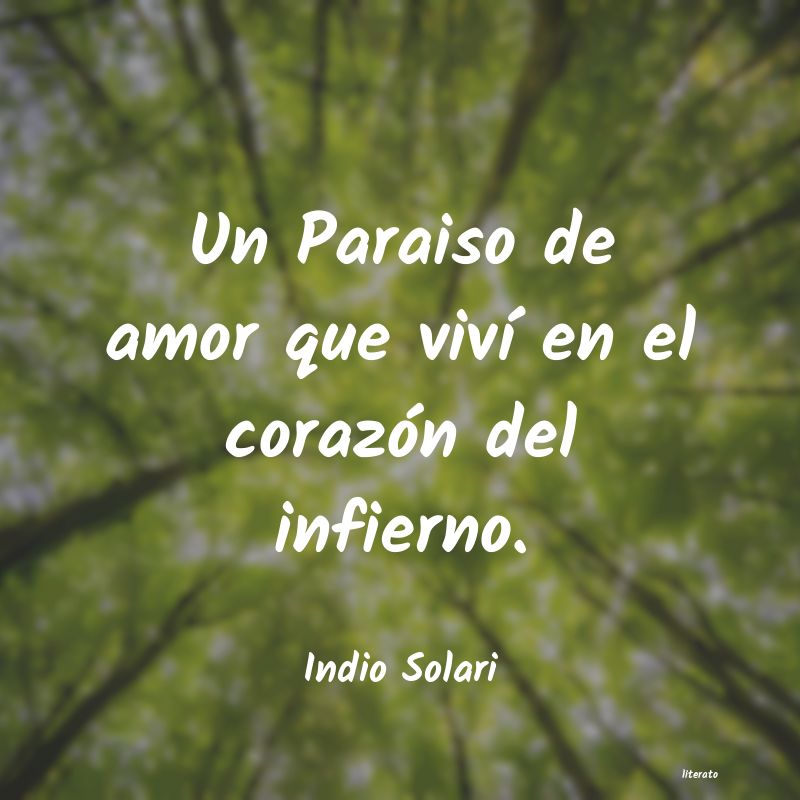 Indio Solari: Un Paraiso de amor que viví e