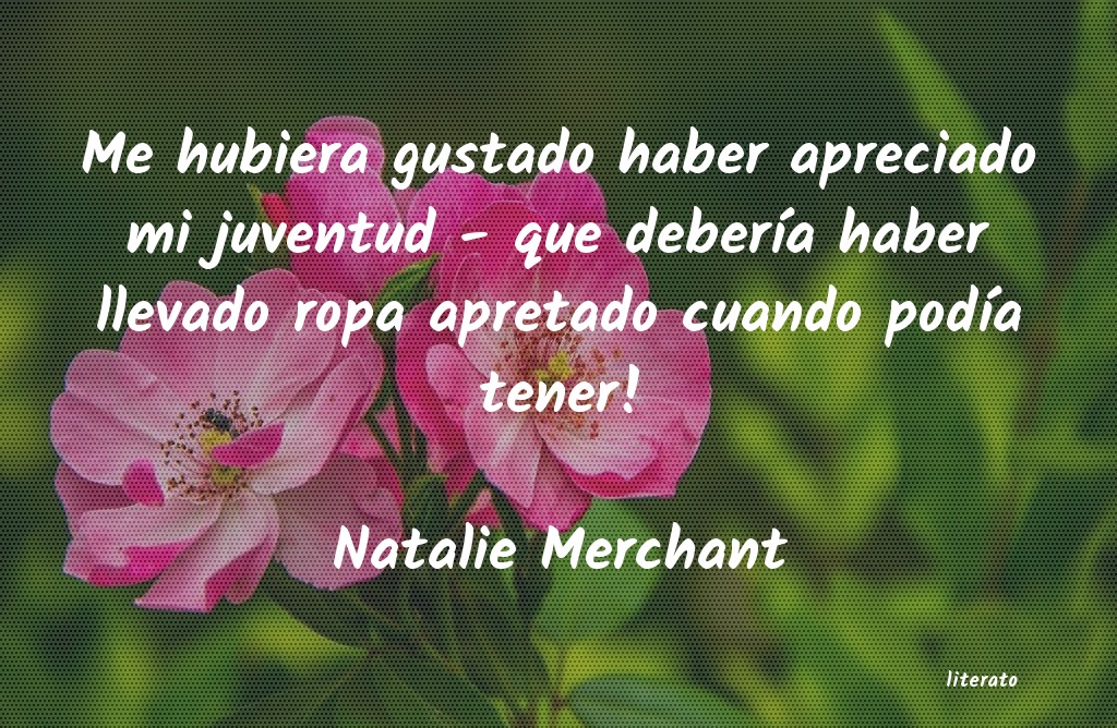 Frases de Natalie Merchant