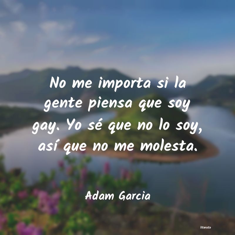 Frases de Adam Garcia