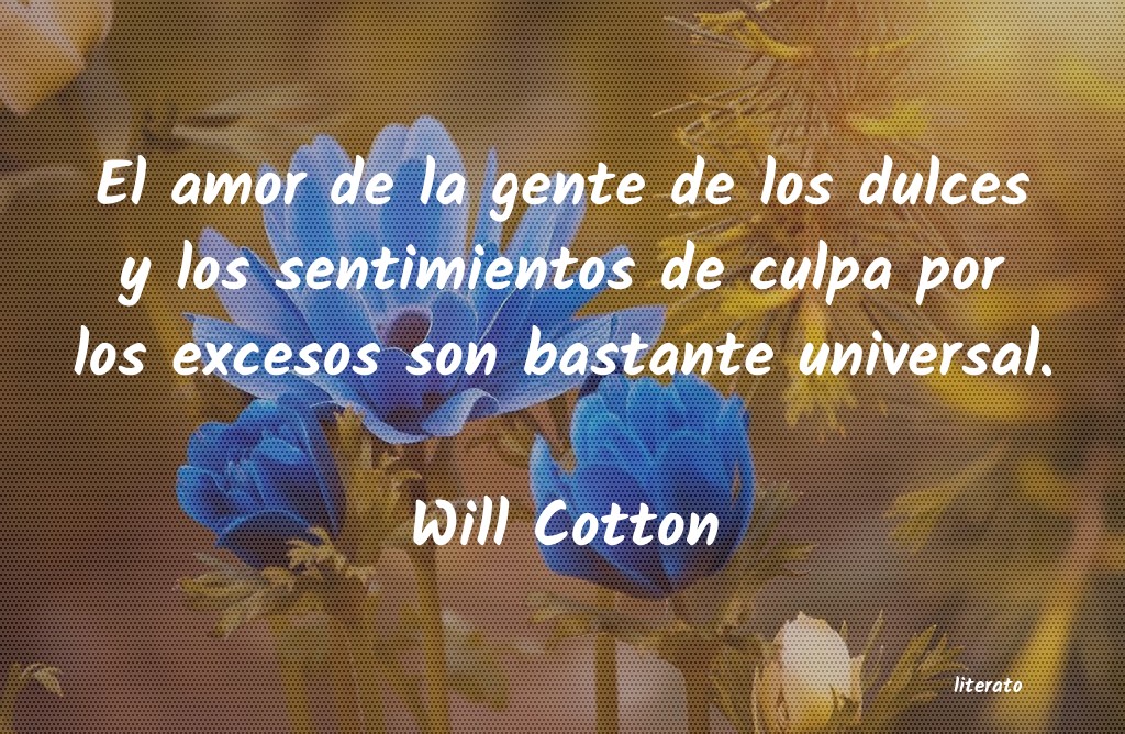 frases de Will Cotton