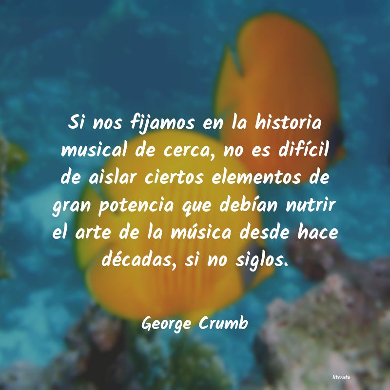 Frases de George Crumb