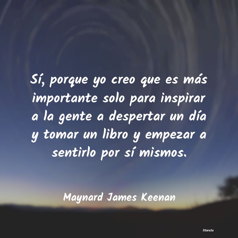 Frases de Maynard James Keenan