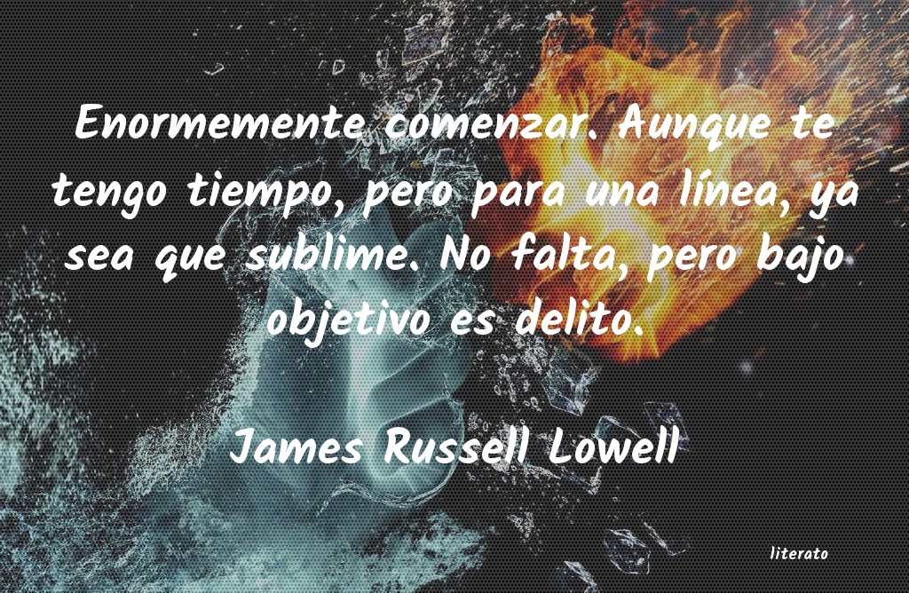 Frases de James Russell Lowell