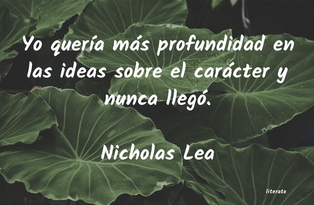 Frases de Nicholas Lea