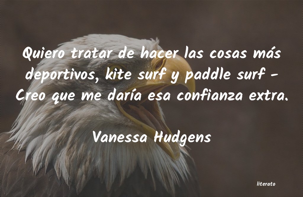 frases de Vanessa Hudgens