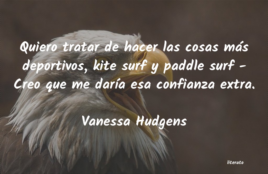 Frases de Vanessa Hudgens