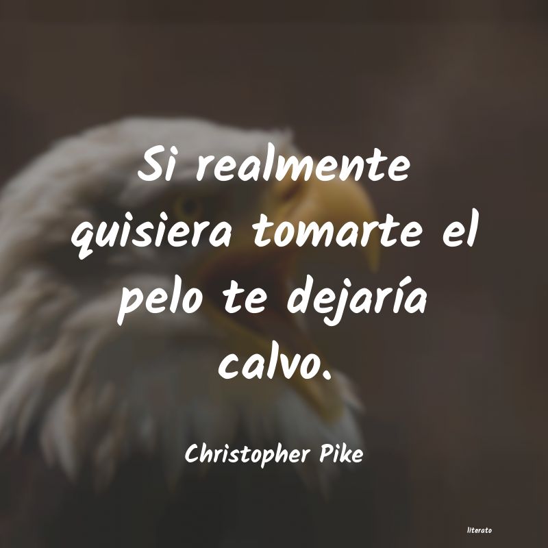 frases de Christopher Pike