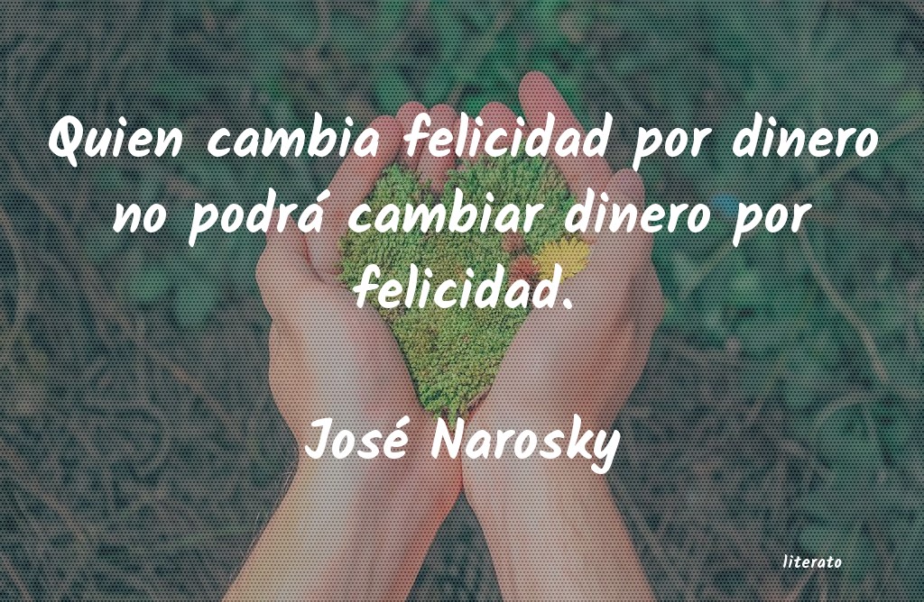 frases de JosÃ© Narosky